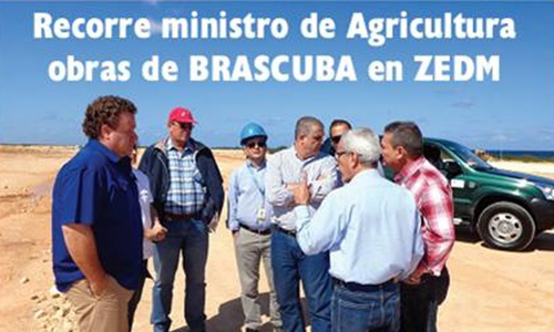 Recorre ministro de Agricultura obras de BRASCUBA en ZEDM